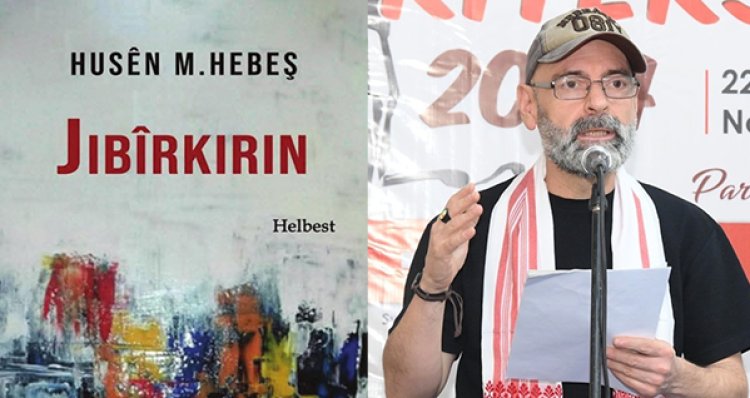 "Jibîrkirin" berhemeke nû ya Husên Hebeş