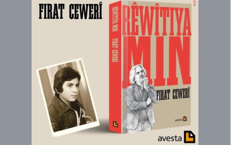 `Rêwîtiya Min` a Firat Cewerî (Bîranîn) Derket!